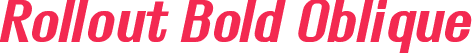 Rollout Bold Oblique